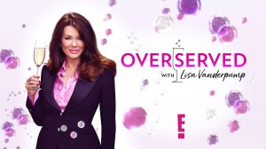 Why Lisa Vanderpump Wanted Do New Show Overserved