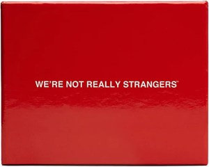 We're Not Really Strangers card game